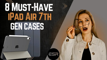 8 Must-Have iPad Air 7th Gen Cases in 2025 (M3) – Will Shock You! - ESR