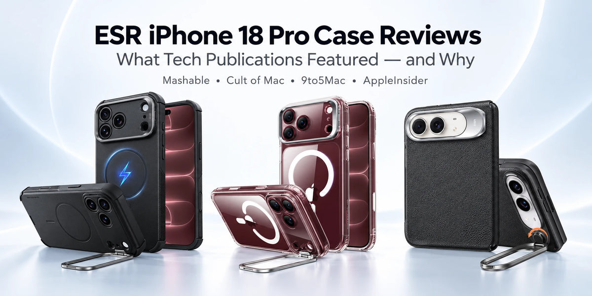 ESR iPhone 18 Pro Case Reviews: What Tech Publications Featured — and Why